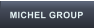 MICHEL GROUP